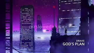 Drake - God's Plan (slowed+reverb)