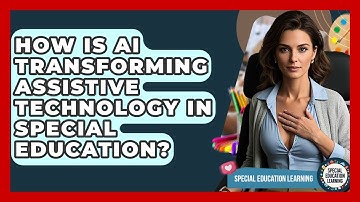 How Is AI Transforming Assistive Technology In Special Education? - Special Education Learning