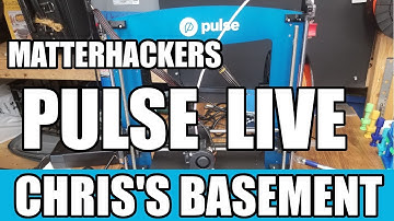 Starts 4:16 - MatterHackers Pulse - 3D Printer - LIVE - Chris