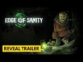 Edge of sanity  official gameplay reveal trailer