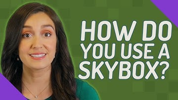 How do you use a skybox?