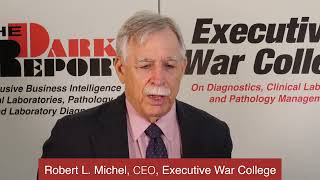 Why the Executive War College is such a valuable event for Lab Leaders - Robert L. Michel, CEO, EWC