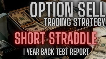 Option Selling Strategy  with 1 year Back test Report :- SHORT STRADDLE