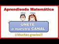 UNETE a NUESTRO CANAL | APRENDIENDO MATEMÁTICA