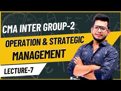 Operation Management || Lecture - 7 || CMA INTER (Group-2)
