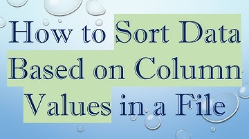 How to Sort Data Based on Column Values in a File