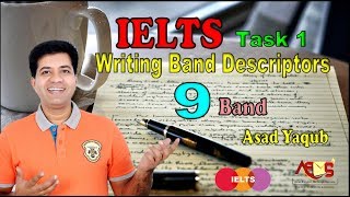 How to Get 9 Bands || IELTS Writing Task 1 Descriptors || Asad Yaqub