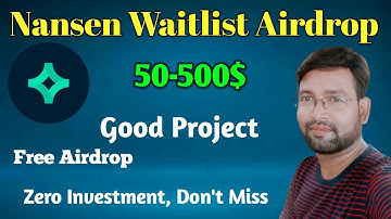 Nansen Waitlist Airdrop !! 75M Fund Raised Good Project !!