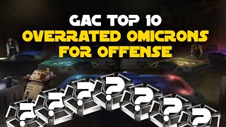 Top 10 most overrated GAC Omicrons for Offense | SWGOH Grand Arena