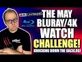 The may bluray4k watch challenge  picking out 15 titles to watch for the month