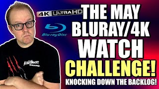 The MAY Bluray/4K WATCH Challenge! | Picking Out 15 TITLES To Watch For The MONTH!