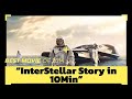 Interstellar: Explained in 10 Minutes #Sci-fi #blackholes