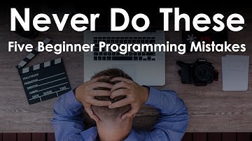 Top 5 Programming Mistakes Beginners Make | For 2021
