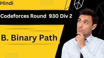 Codeforces B. Binary Path (Hindi) || Codeforces Round 930 (Div. 2)  || Geekstocode