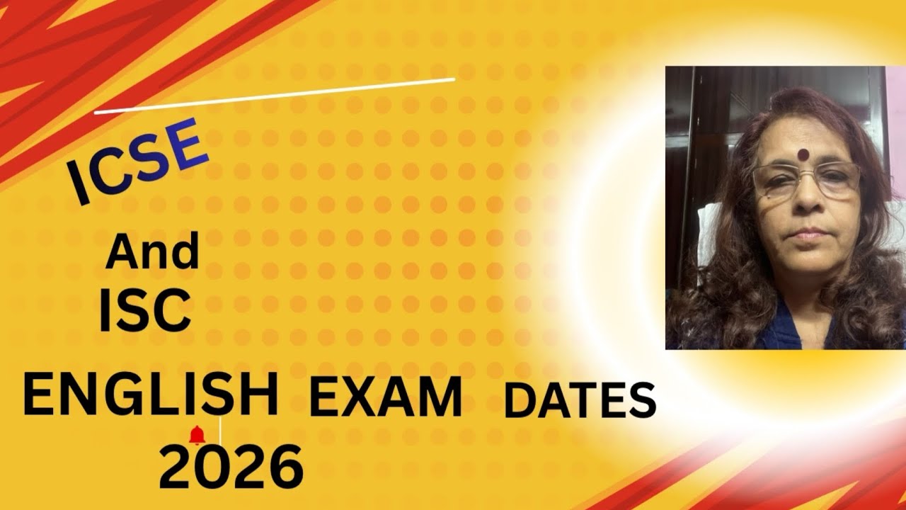 ICSE И ISC 2026 # ЭКЗАМЕНЫ ПО АНГЛИЙСКОМУ ЯЗЫКУ, ЧАСТЬ 1 И 2 ​​