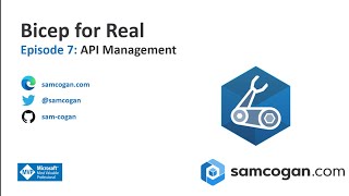 Bicep for Real Episode 7: API Management