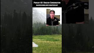 Bpl Podcast 83 Shelter Condensation Backpackinglightpodcast