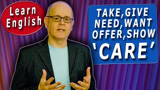 'Do you care?' -  Express CARE in English. How to use the word 'care'. #mrduncanenglish