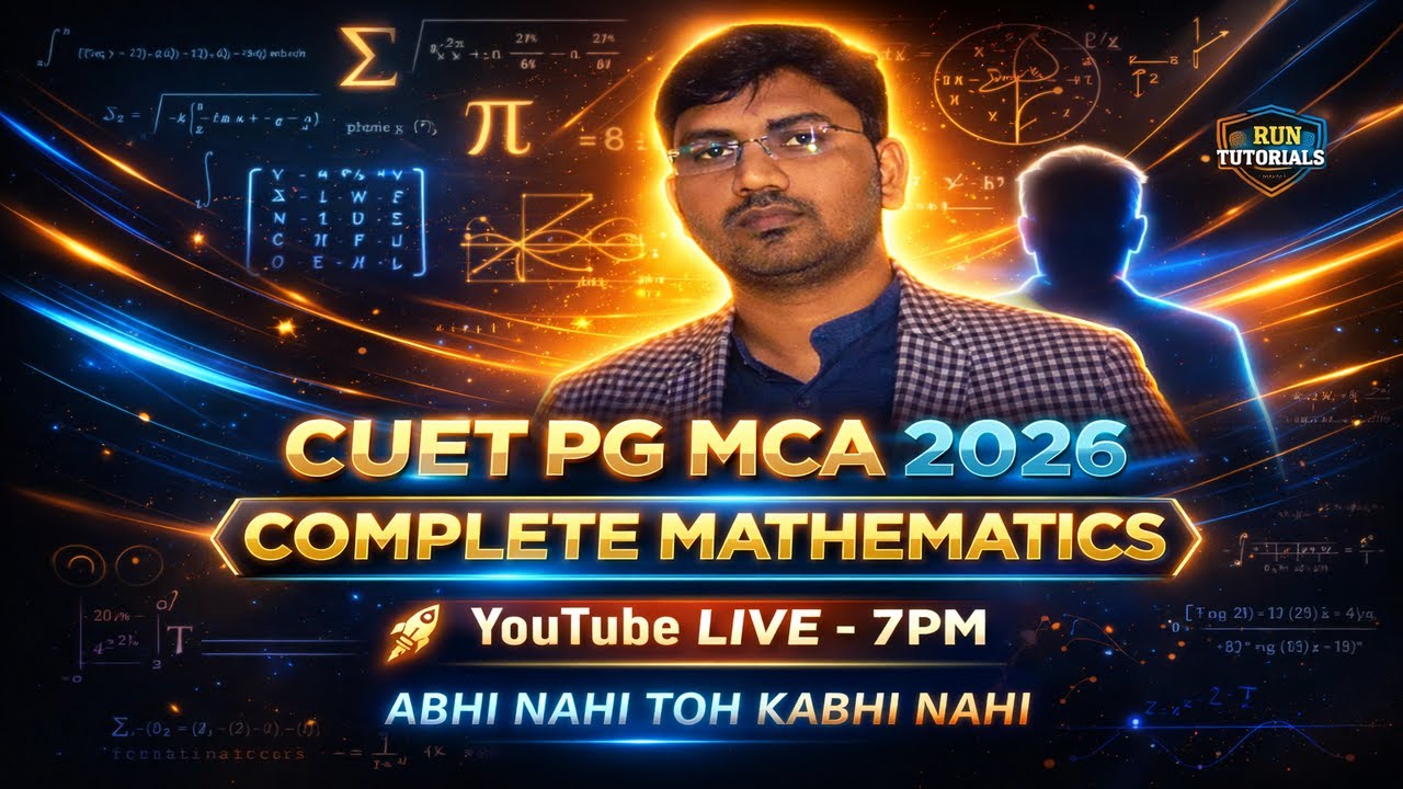 CUET PG MCA 2026 🔥 Complete Mathematics | Full Strategy + Concepts | YouTube Live 7 PM | RUN TUTORI