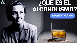 ¿Que es un alcoholico? / Marty Mann