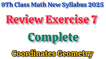 9th Class Math |Review Exercise 7 | Coordinate Geometry | PCTB New Book 2025 | Full Solution in Urdu