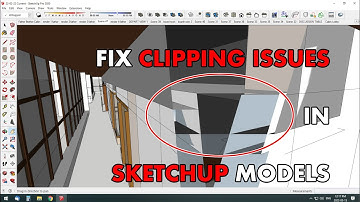 How to Fix Clipping Issues In Sketchup Models