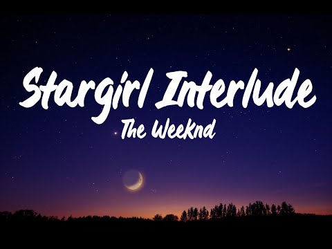 The Weeknd & Lana Del Rey - Stargirl Interlude (Lyrics)