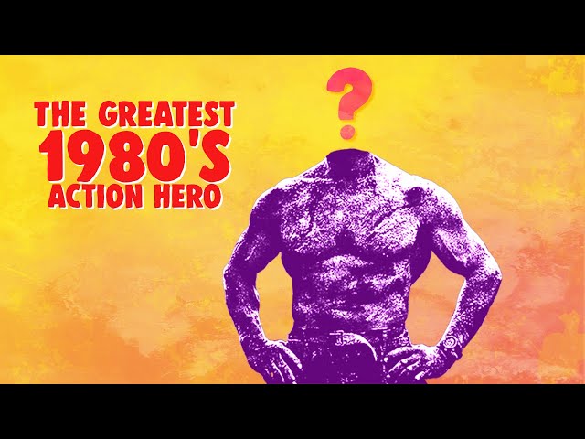 The Greatest 80's Action Hero? class=