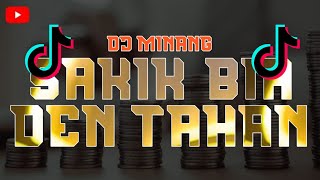 DJ SAKIK BIA DEN TAHAN || MANGA DI CUBO NAK MANAHAN HATI || DJ MINANG TERBARU FULLBASS