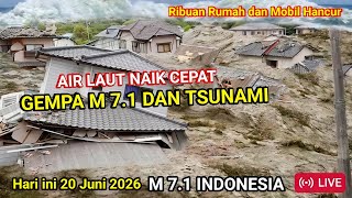 Baru Saja Tsunami di Indonesia 20/6/2026! Gempa 7.1 Hancurkan Sigi & Palu,Ribuan Rumah Hancur