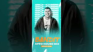 DJ Bandit - Afro House Mix (March 2025) https://t.me/djBandit_Official