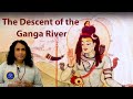 The Descent of the Ganga River