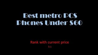 Best metro pcs phones under 60