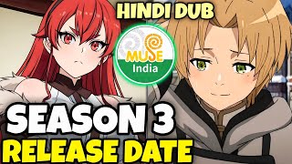 Muhsoku Tensei Season 3 Official Hindi Dub Release Date On Muse India | Big Update