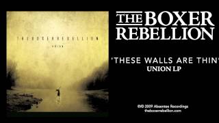 Watch Boxer Rebellion These Walls Are Thin video