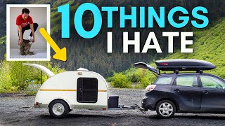 10 Things I Hate About Teardrop Trailers