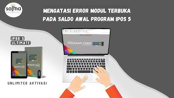 59 - Mengatasi Error Modul Terbuka Pada Saldo Awal Program iPos 5