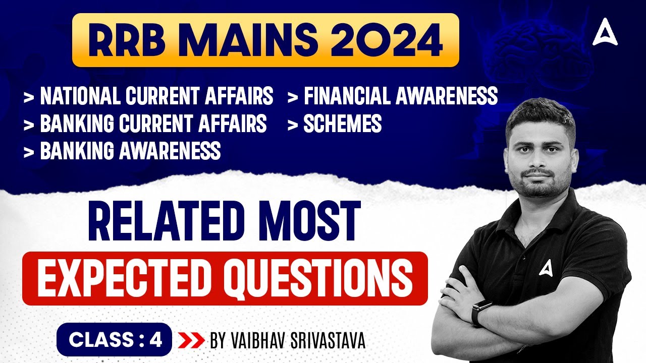 IBPS RRB MAINS 2024 | GA EXPECTED QUESTIONS SERIES CLASS 4 | BY VAIBHAV ...