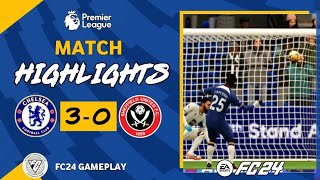 CHELSEA Highlights: Chelsea 3 - 0 Sheffield United | FC24 GAMEPLAY