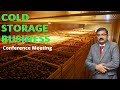 Cold Storage Business Conference Meeting | cold storage technology | Cold Storage (Full Tutorial )