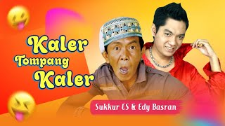 Kaler Tompang Kaler - Sukkur CS feat. Edy Basran Lagu Madura Terbaru