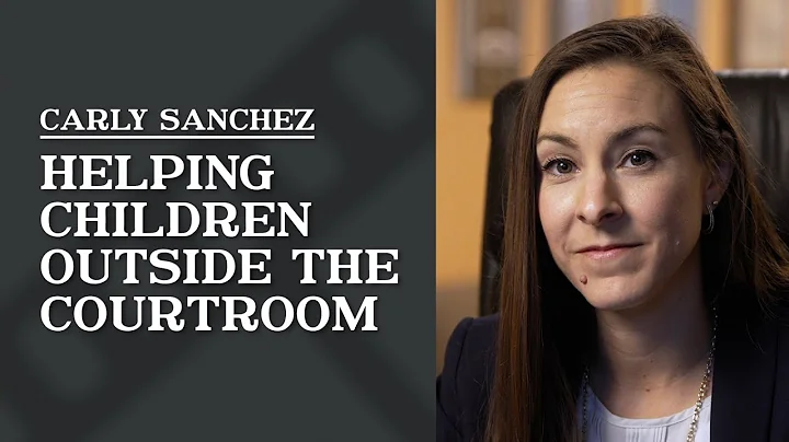 Helping Children Outside the Courtroom | Carly San...