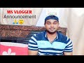 MS Vlogger Announcement 🙁
