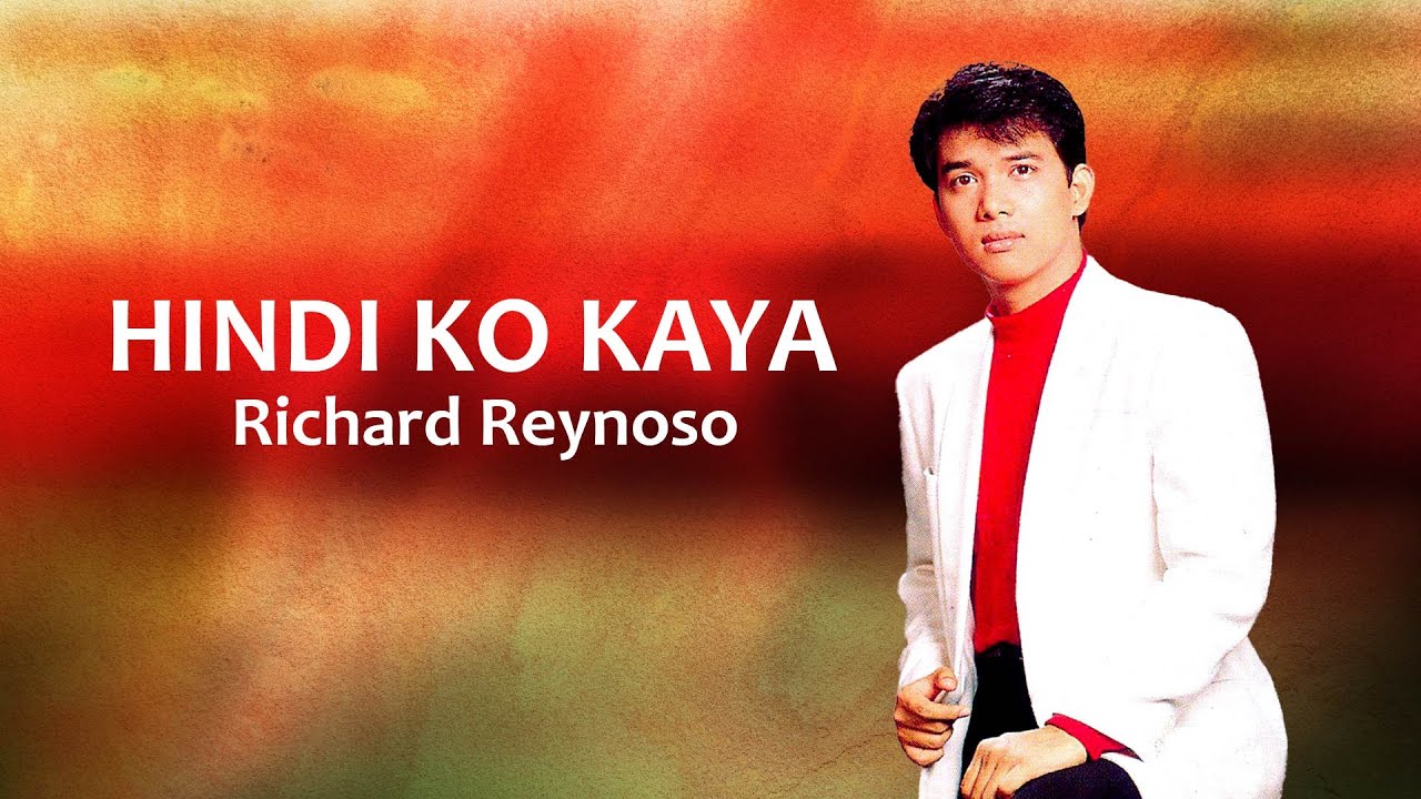 HINDI KO KAYA - Richard Reynoso (Lyric Video) OPM