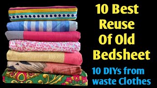 10 Best Ideas To Reuse old Bed Sheets/ पुराने चादरों को कैसे दोबारा उपयोग करें | Best out of waste