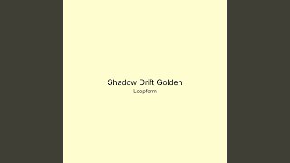 Shadow Drift Golden