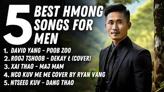 5 BEST HMONG SONGS FOR MEN #hmong #hmoob