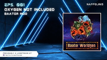 Oxygen Not Included - Ep 001 - Baator Mod