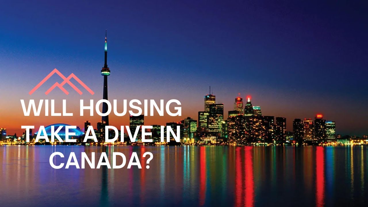 Will Housing Prices in Canada Take a Dive in Canada? YouTube
