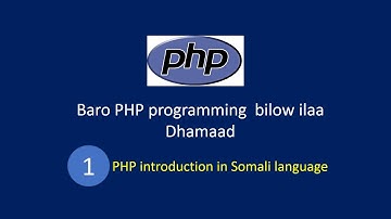 Title: PHP programming bilow ilaa dhamaad [Part 1] - PHP introduction in Somali language